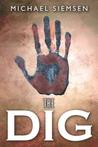The Dig by Michael Siemsen The Dig by Michael Siemsen
