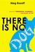 There Is No Dog by Meg Rosoff There Is No Dog by Meg Rosoff
