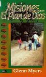 Misiones...el Plan de Dios = Missions...the Plan of God Misiones...el Plan de Dios = Missions...the Plan of God