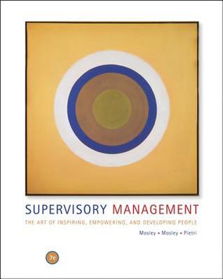 Supervisory Management: The Art of Inspiring, Empowering, and Developing People
