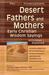 Desert Fathers and Mothers by Christine Valters Paintner
