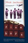 Five Boys: A Novel Five Boys: A Novel