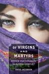 Of Virgins and Martyrs by David  Jacobson