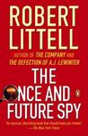 The Once and Future Spy by Robert Littell The Once and Future Spy by Robert Littell