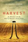 Harvest: One Man's Journey to Discover America's Family Farms Harvest: One Man's Journey to Discover America's Family Farms