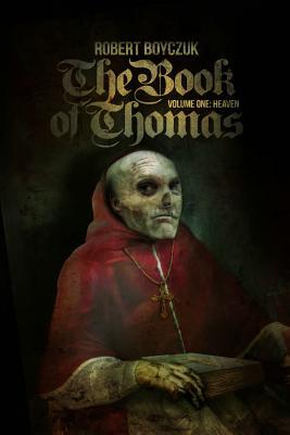 The Book of Thomas by Robert Boyczuk The Book of Thomas by Robert Boyczuk