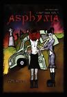 Asphyxia -- A Smut Saga, Vol. 1