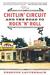 The Chitlin' Circuit: And the Road to Rock 'n' Roll: And the Road to Rock 'n' Roll (Paperback)