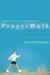PrayerWalk: Becoming a Woman of Prayer, Strength, and Discipline (ebook)