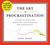 The Art of Procrastination: A Guide to Effective Dawdling, Lollygagging, and Postponing, or, Getting Things Done by Putting Them Off (Audio CD)