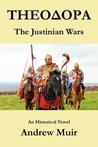 Theodora. the Justinian Wars Theodora. the Justinian Wars