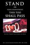 Stand in Your Anointment This Too Shall Pass by Rn Rev Louise Malbon-Reddix... Stand in Your Anointment This Too Shall Pass by Rn Rev Louise Malbon-Reddix...