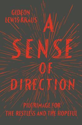 A Sense of Direction by Gideon Lewis-Kraus