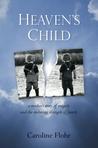 Heaven's Child by Caroline Flohr
