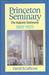 Princeton Seminary by David B. Calhoun Princeton Seminary by David B. Calhoun