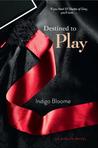Destined to Play (Avalon Trilogy, #1)