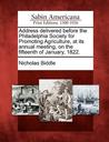 Address Delivered Before the Philadelphia Society for Promoting Agriculture, at Its Annual Meeting, on the Fifteenth of January, 1822.