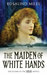 The Maid of the White Hands (Tristan and Isolde, #2)