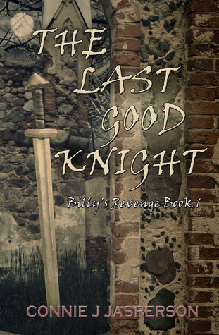 Billy's Revenge Book I - The Last Good Knight