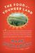The Food of a Younger Land: A Portrait of American Food- Before the National Highway System, Before Chainrestaurants, and Before Frozen Food, When the Nation's Foodwasseasonal, Regional, and Traditional- From the Lost Wpa Files (ebook)