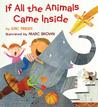 If All the Animals Came Inside by Eric Pinder If All the Animals Came Inside by Eric Pinder