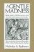 A Gentle Madness: Bibliophiles, Bibliomanes, and the Eternal Passion for Books (Paperback)
