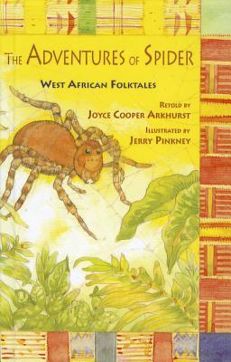 The Adventures of Spider by Joyce Cooper Arkhurst, Joyc...
