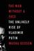 The Man Without a Face: The Unlikely Rise of Vladimir Putin (ebook)