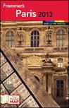 Frommer's Paris 2013 by Kate Van Der Boogert