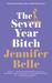 The Seven Year Bitch (ebook)