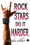 Rock Stars Do It Harder by Jasinda Wilder Rock Stars Do It Harder by Jasinda Wilder