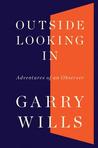 Outside Looking in: Adventures of an Observer