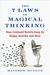 The 7 Laws of Magical Thinking: How Irrational Beliefs Keep Us Happy, Healthy, and Sane (ebook)