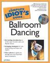 Complete Idiot's Guide to Ballroom Dancing Complete Idiot's Guide to Ballroom Dancing