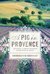 A Pig in Provence: Good Food and Simple Pleasures in the South of France (Kindle Edition)