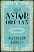 The Astor Orphan: A Memoir