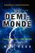 The Demi-Monde (The Demi-Monde Saga, #) The Demi-Monde (The Demi-Monde Saga, #)