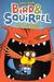 Bird & Squirrel on the Run (Hardcover)