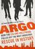 Argo: How the CIA and Hollywood Pulled Off the Most Audacious Rescue in History (Audio CD)