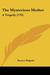 The Mysterious Mother: A Tr...