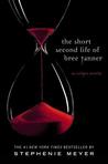 The Short Second Life of Bree Tanner by Stephenie Meyer The Short Second Life of Bree Tanner by Stephenie Meyer