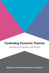 Contending Economic Theories: Neoclassical, Keynesian, and Marxian Contending Economic Theories: Neoclassical, Keynesian, and Marxian
