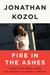 Fire in the Ashes: Twenty-Five Years Among the Poorest Children in America (ebook)