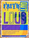 Faith Out Loud - Volume 2, Quarter 1 Faith Out Loud - Volume 2, Quarter 1