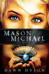 Mason Michael: The Heaven Projection Mason Michael: The Heaven Projection