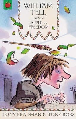 William Tell and the Apple for Freedon Tony Bradman William Tell and the Apple for Freedon Tony Bradman