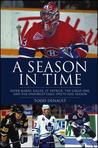 A Season in Time: Super Mario, Killer, St. Patrick, the Great One, and the Unforgettable 1992-93 NHL Season