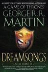 Dreamsongs by George R.R. Martin