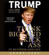 Think BIG and Kick Ass in Business and Life