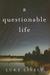 A Questionable Life